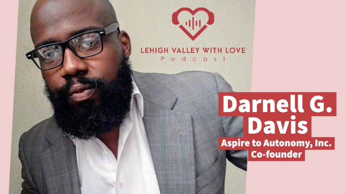 Darnell G. Davis on the Lehigh Valley with Love Podcast