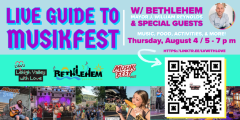 Live Guide to Musikfest 2022 with Bethlehem Mayor J. William Reynolds