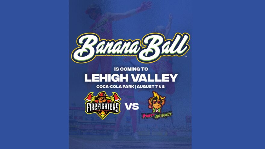 Banana Ball Returns to Coca-Cola Park in 2026